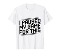 J'Ai Suspendu Mon Jeu pour ce Joueur Amusant T-Shirt