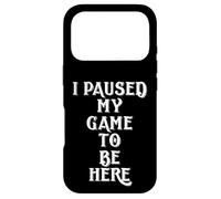 J'Ai Suspendu Mon Jeu pour être Ici Jeux vidéo Solo Amusants Coque pour iPhone 17 Pro
