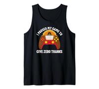 J'Ai Suspendu Mon Jeu pour ne Rien remercier Gamer Thanksgiving Débardeur