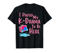 J'Ai Suspendu Mon K-Drama pour être là Merch Dramatique coréen KDrama T-Shirt