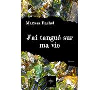 J'ai tangué sur ma vie