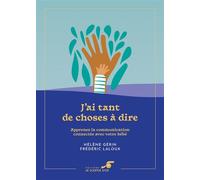 J'ai tant de choses à dire - Édition collector Apprenez la communication connectée avec votre bébé - Hélène Gérin - Souffle D'or Eds - broché - Guide