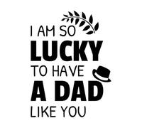j'ai tellement de chance d'avoir un père comme toi citation de la fête des pères dans Stickers gravés 49.4x65.3cm Amovible sans laisser de colle Noir