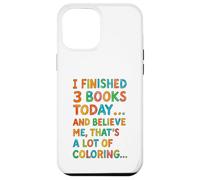 J'Ai terminé 3 Livres Aujourd'hui Funny Coloring Meme Design Coque pour iPhone 12 Pro Max