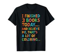 J'Ai terminé 3 Livres Aujourd'hui Funny Coloring Meme Design T-Shirt