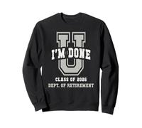 J'Ai TERMINÉ Département de la Retraite des retraités de la 2026 de l'Université Sweatshirt