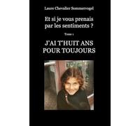 J'ai t'huit ans pour toujours