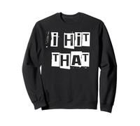 J'Ai touché ça Sweatshirt