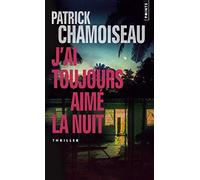 J'ai toujours aimé la nuit