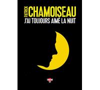 J'ai toujours aimé la nuit