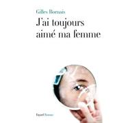 J'ai toujours aimé ma femme