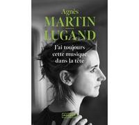 J'ai toujours cette musique dans la tête Agnès Martin-Lugand (Auteur)