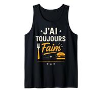 J'Ai Toujours Faim Humour Gourmand Débardeur