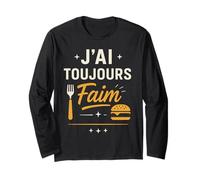 J'Ai Toujours Faim Humour Gourmand Manche Longue