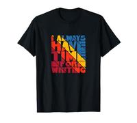 J'Ai Toujours Le Temps d'écrire en Couleurs T-Shirt Graphique avec Valeur