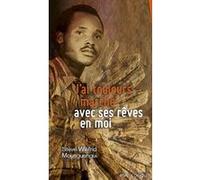 J'ai toujours marché avec ses rêves en moi Steve-Wilifrid Mounguengui (Auteur)