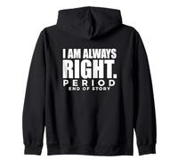 J'Ai Toujours Raison Période EOS Assertive Sdicton Sweat à Capuche