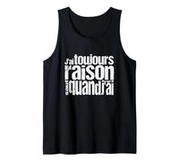 J'Ai Toujours Raison, sauf Quand J'Ai tort ! Débardeur