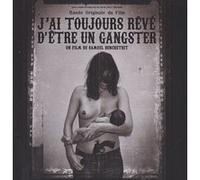 J'ai toujours rêvé d'être un gangster (B.O.F.)