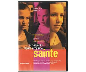 J'ai toujours voulu être une sainte
