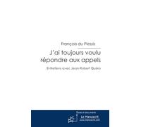 J'ai toujours voulu répondre aux appels