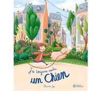 J'ai toujours voulu un chien