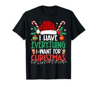 J'Ai Tout ce Que Je Veux pour Noël, C'est Moi, Je suis Tout T-Shirt