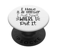 J'Ai Tout réuni Je l'ai oublié où Je l'ai mis Sarcasme PopSockets PopGrip Adhésif