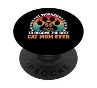J'Ai travaillé 55 Ans pour être la Meilleure Maman pour Chats ! Maman Chat de 55 Ans PopSockets PopGrip Adhésif
