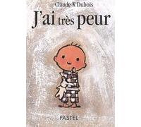 J'ai très peur