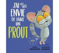 J'ai tres tres envie de faire un prout