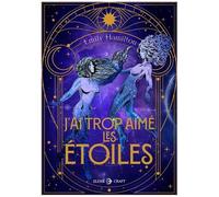 J'ai Trop Aimé Les Étoiles