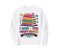 J'Ai trop de Livres, a Dit Que Personne n'a jamais lu Sweatshirt
