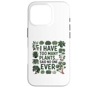 J'Ai trop de Plantes... Personne n'a jamais Dit Coque pour iPhone 16 Pro