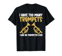 J'Ai trop de trompettes, Dit « Pas de trompettiste, jamais de Trompette » T-Shirt