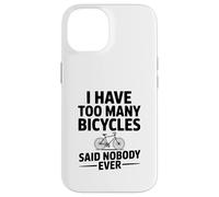 « J'Ai trop de vélos », Personne n'a jamais Dit Coque pour iPhone 14