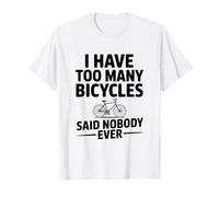 « J'Ai trop de vélos », Personne n'a jamais Dit T-Shirt