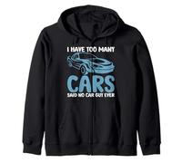 J'Ai trop de Voitures Dit Aucun Gars de Voiture jamais drôle Sweat à Capuche