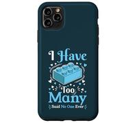 J'Ai trop Dit Que Personne n'avait jamais construit de Blocs de Construction Coque pour iPhone 11 Pro Max