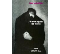 J'ai trop regardé les étoiles