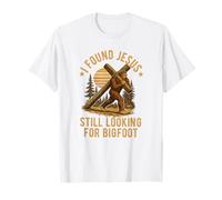 J'Ai trouvé Jésus Toujours à la Recherche de Bigfoot Sasquatch Christian T-Shirt