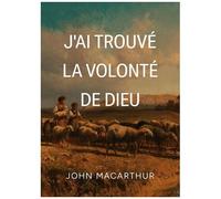 J'ai Trouvé La Volonté De Dieu