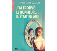 J'AI TROUVE LE BONHEUR. IL ETAIT EN MOI (0)