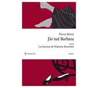 J'ai tué Barbara suivi de La Chanson de Madame Rosenfelt