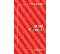 J'ai tué Emma S. (éd. poche)