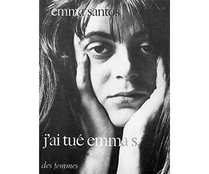 J'ai tué Emma S. ou l'écriture colonisée