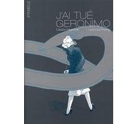 J'ai tué Geronimo