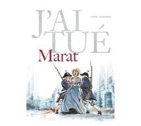 J'ai tué - Marat - Laurent-Frédéric Bollée - Vents D'ouest - cartonné - Bande dessinée