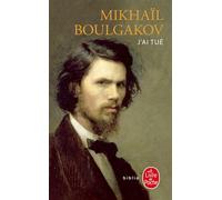 J'ai tué... - Mikhail Boulgakov - Lgf - Poche - Livre