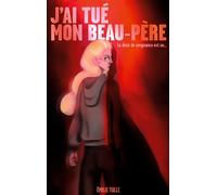 J'ai tué mon beau-père - Emilie Tulle - Books On Demand - broché - Roman